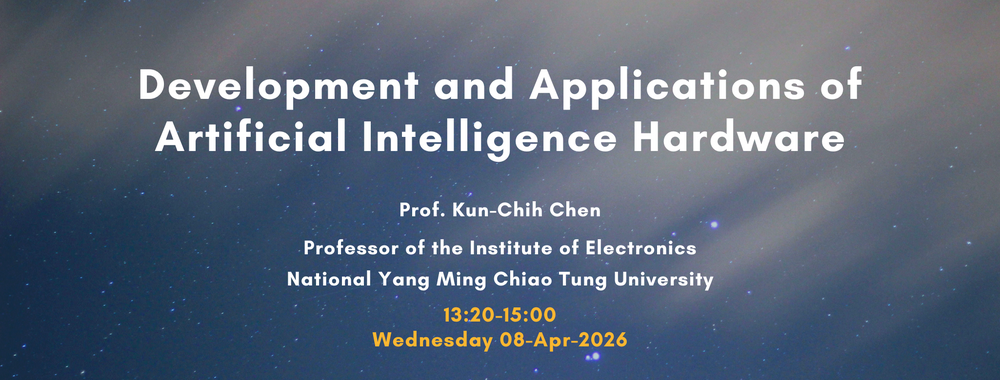 [2026-Apr-08]Development and Applications of Artificial Intelligence Hardware圖片